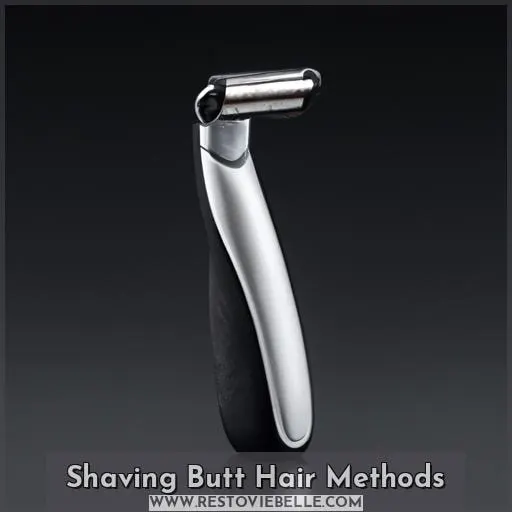 Shaving Butt Hair Methods