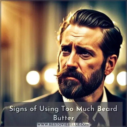 Signs of Using Too Much Beard Butter