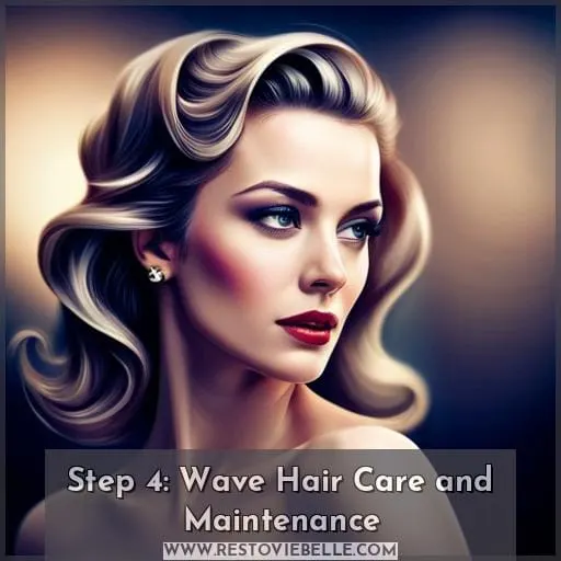 Step 4: Wave Hair Care and Maintenance