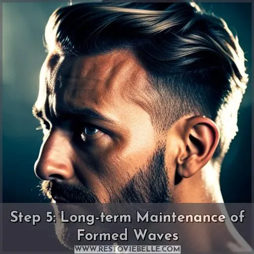 Step 5: Long-term Maintenance of Formed Waves