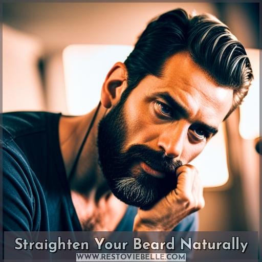 Straighten Your Beard Naturally