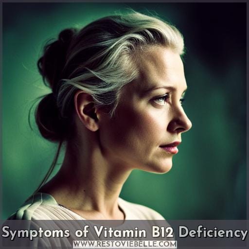 Symptoms of Vitamin B12 Deficiency Symptoms of Vitamin B12 Deficiency