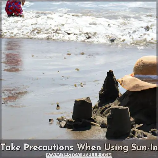 Take Precautions When Using Sun-In