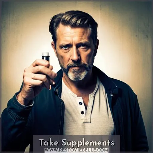 Take Supplements