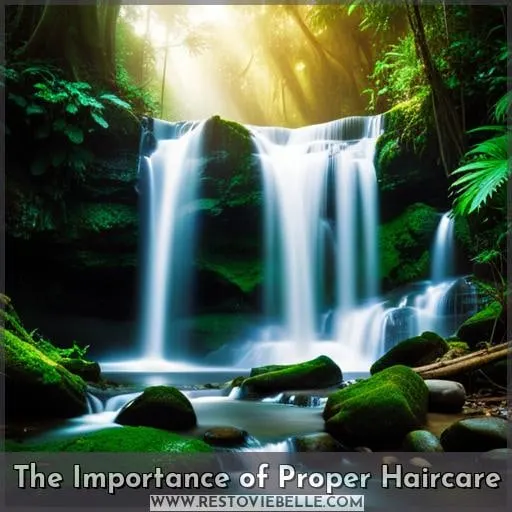 The Importance of Proper Haircare