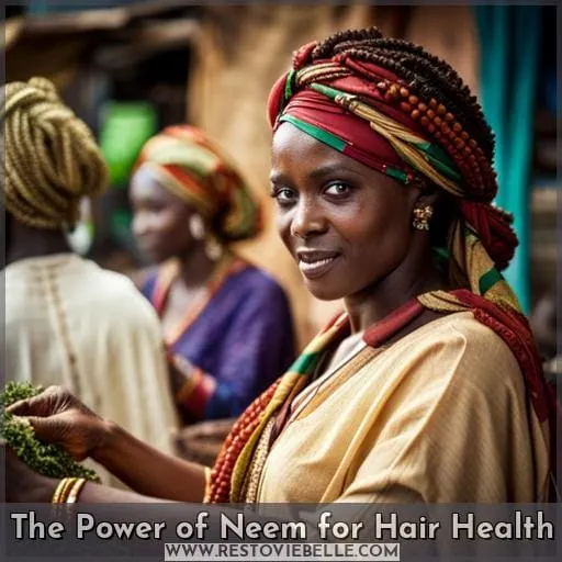 The Power of Neem for Hair Health