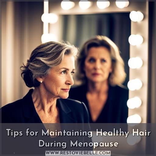 Tips for Maintaining Healthy Hair During Menopause