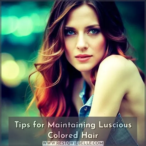 Tips for Maintaining Luscious Colored Hair