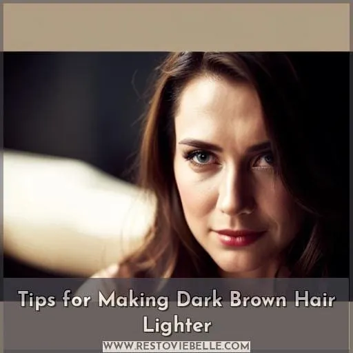 Tips for Making Dark Brown Hair Lighter