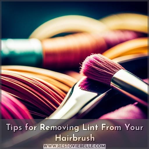 Tips for Removing Lint From Your Hairbrush