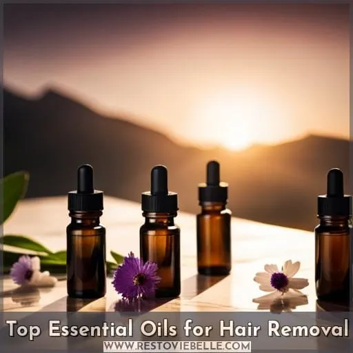 Top Essential Oils for Hair Removal