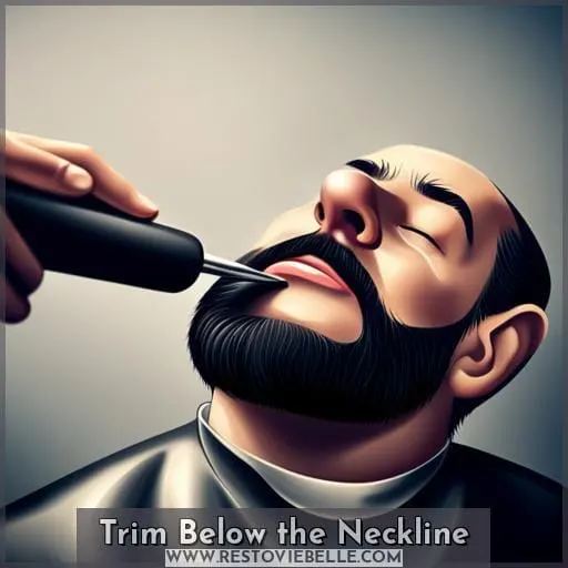 Trim Below the Neckline