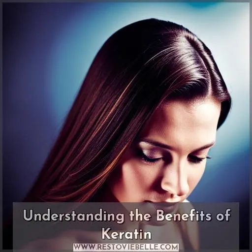 Understanding the Benefits of Keratin