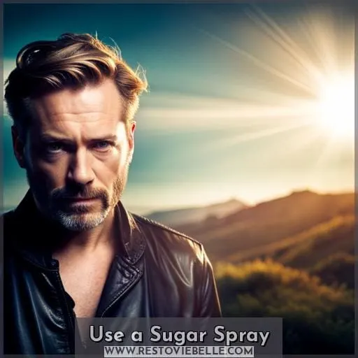 Use a Sugar Spray