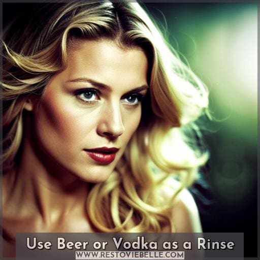 Use Beer or Vodka as a Rinse