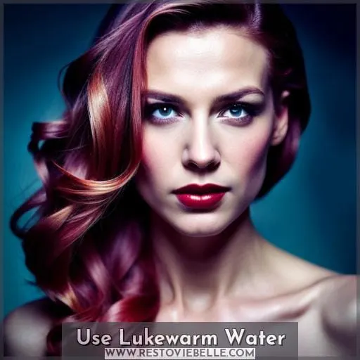 Use Lukewarm Water