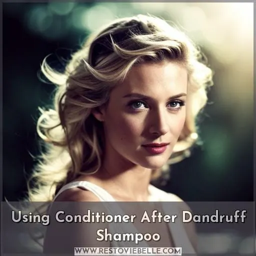 Using Conditioner After Dandruff Shampoo