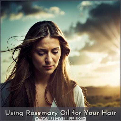 Using Rosemary Oil for Your Hair