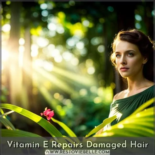 Vitamin E Repairs Damaged Hair