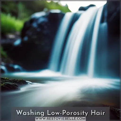 Washing Low-Porosity Hair