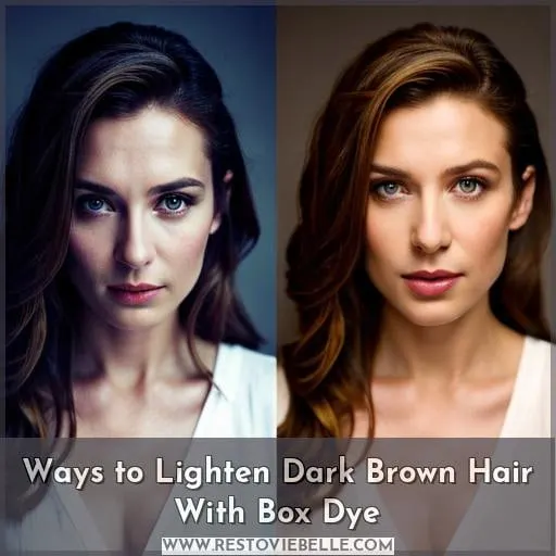 Ways to Lighten Dark Brown Hair With Box Dye