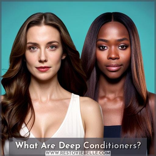 What Are Deep Conditioners What Are Deep Conditioners