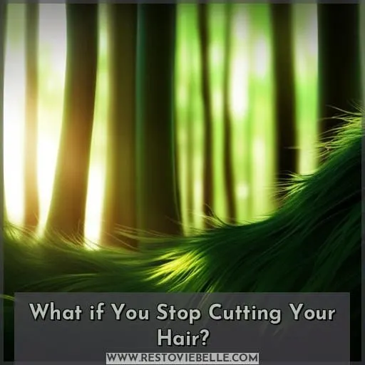What if You Stop Cutting Your Hair