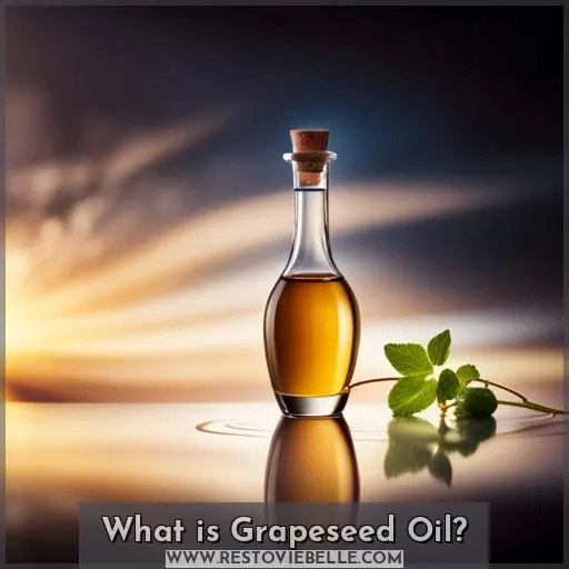 What is Grapeseed Oil