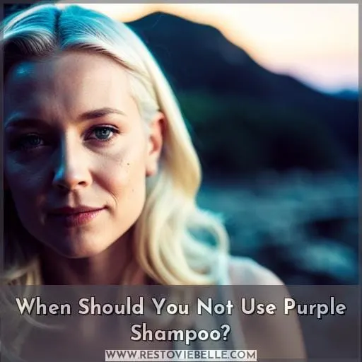 When Should You Not Use Purple Shampoo