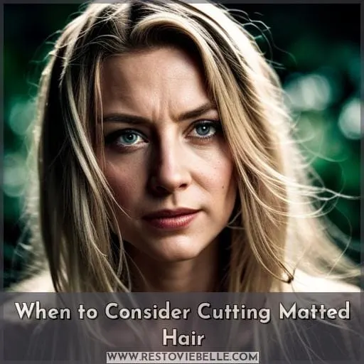 When to Consider Cutting Matted Hair