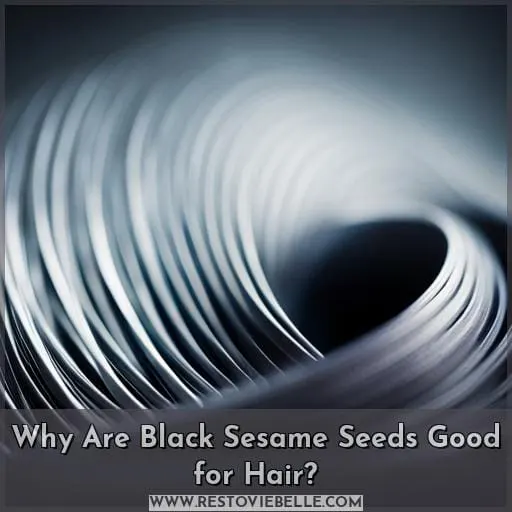Why Are Black Sesame Seeds Good for Hair