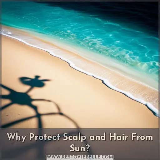 Why Protect Scalp and Hair From Sun
