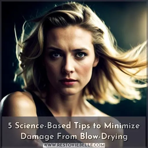 5 Science-Based Tips to Minimize Damage From Blow-Drying