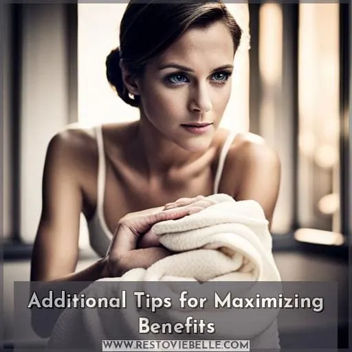 Additional Tips for Maximizing Benefits