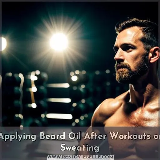 Applying Beard Oil After Workouts or Sweating