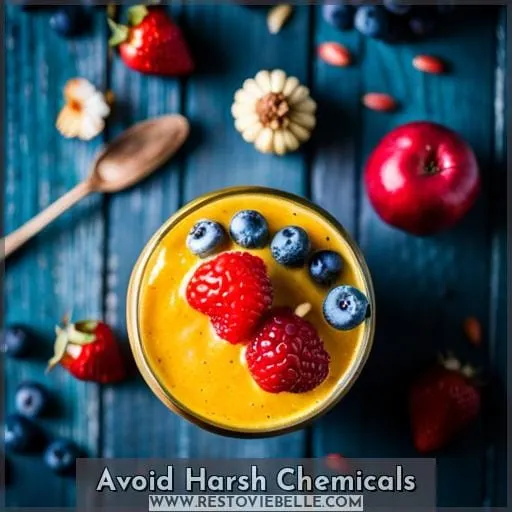Avoid Harsh Chemicals