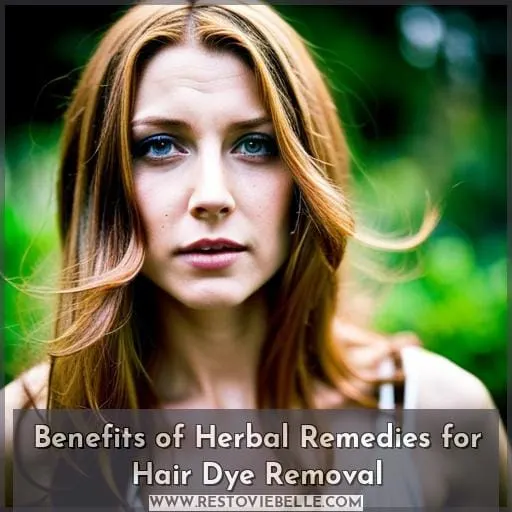 Benefits of Herbal Remedies for Hair Dye Removal
