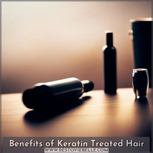 Benefits of Keratin Treated Hair