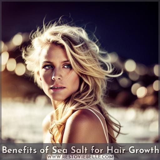 Benefits of Sea Salt for Hair Growth Benefits of Sea Salt for Hair Growth