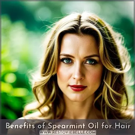 Benefits of Spearmint Oil for Hair