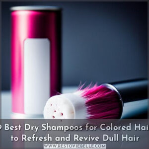 best dry shampoo for colored hair
