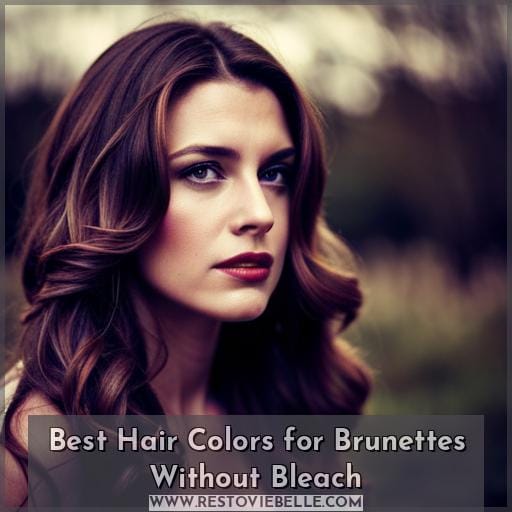 Best Hair Colors for Brunettes Without Bleach Best Hair Colors for Brunettes Without Bleach