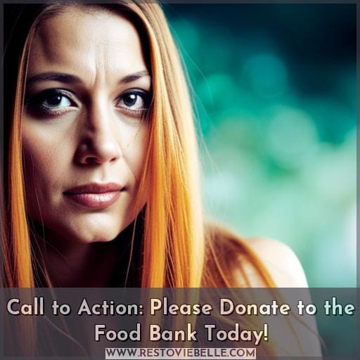 Call to Action: Please Donate to the Food Bank Today!