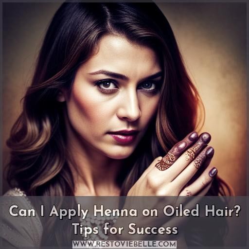 can i apply henna on oiled hair can i apply henna on oiled hair