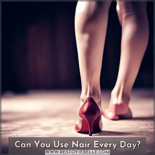 Can You Use Nair Every Day