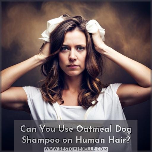 Can You Use Oatmeal Dog Shampoo on Human Hair Can You Use Oatmeal Dog Shampoo on Human Hair