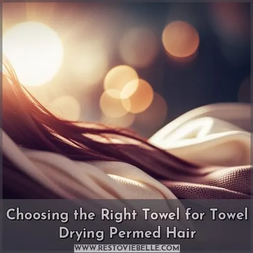 Choosing the Right Towel for Towel Drying Permed Hair