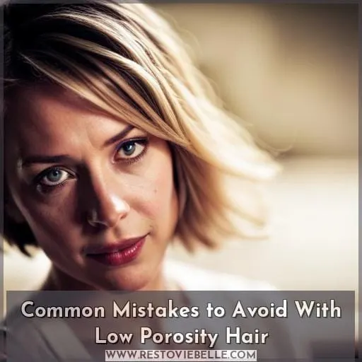 Common Mistakes to Avoid With Low Porosity Hair