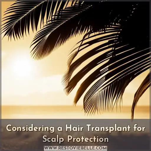 Considering a Hair Transplant for Scalp Protection