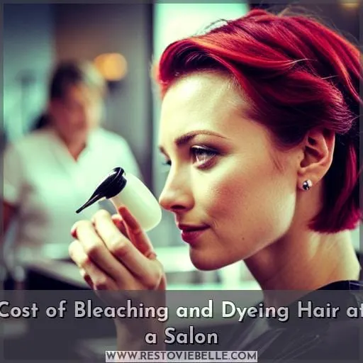 Cost of Bleaching and Dyeing Hair at a Salon